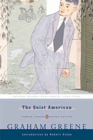 Book cover of The Quiet American by Graham Greene, Robert  Stone (Introduction)