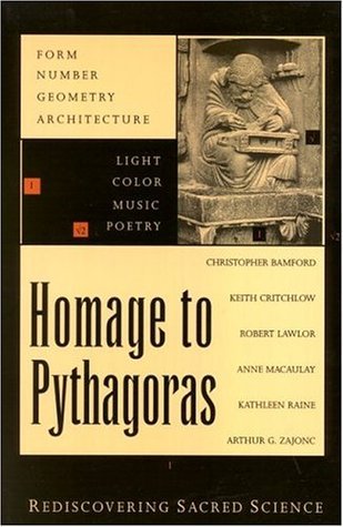 Book cover of Homage To Pythagoras: Rediscovering Sacred Science by Christopher Bamford (Ed.)