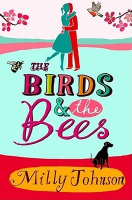 Book cover of The Birds & The Bees by Milly Johnson