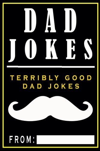 Book cover of Dad Jokes: Terribly Good Dad Jokes by Share The Love Gifts