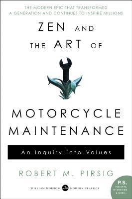 Book cover of Zen And The Art Of Motorcycle Maintenance: An Inquiry Into Values by Robert M. Pirsig
