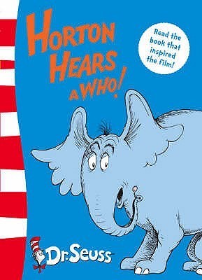 Book cover of Horton Hears A Who! by Dr. Seuss