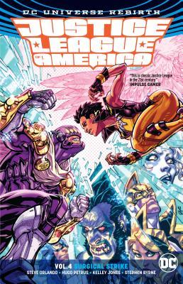 Book cover of Justice League Of America, Vol. 4: Surgical Strike by Steve Orlando, Ivan Reis (Illus.)