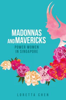 Book cover of Madonnas And Mavericks by Loretta Chen