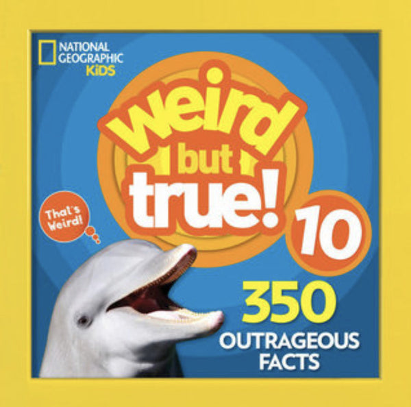 Book cover of Weird But True 10 by National Geographic Kids