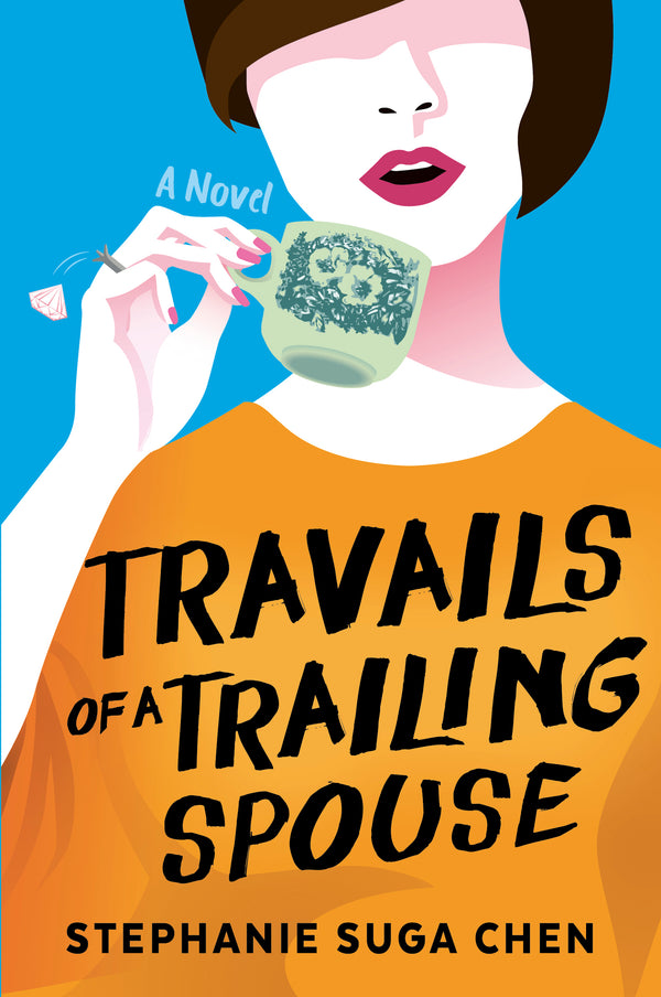Book cover of Travails of a Trailing Spouse by Stephanie Suga Chen
