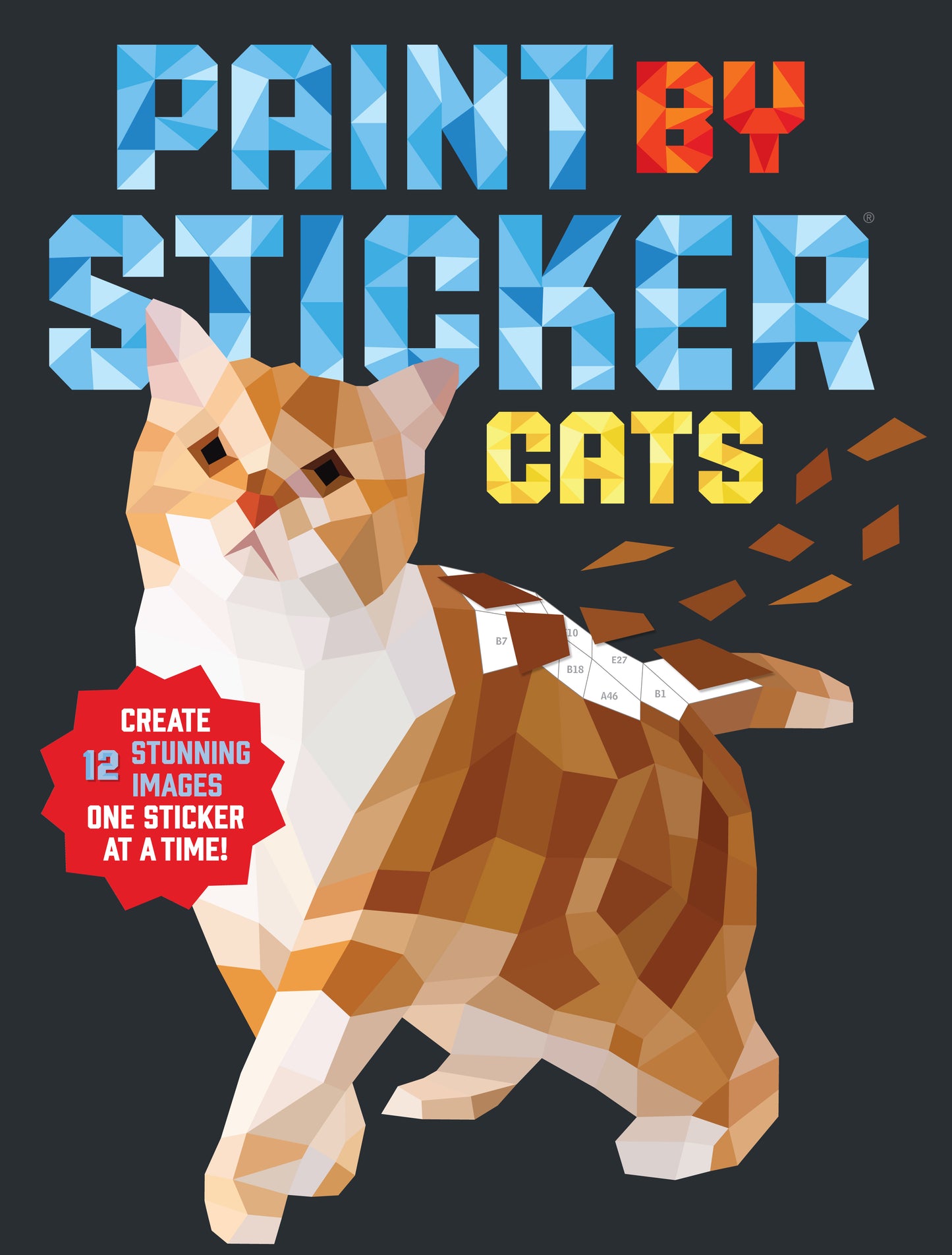 Book cover of Paint By Sticker (Official): Cats: Create 12 Stunning Images One Sticker At A Time! by Workman Publishing