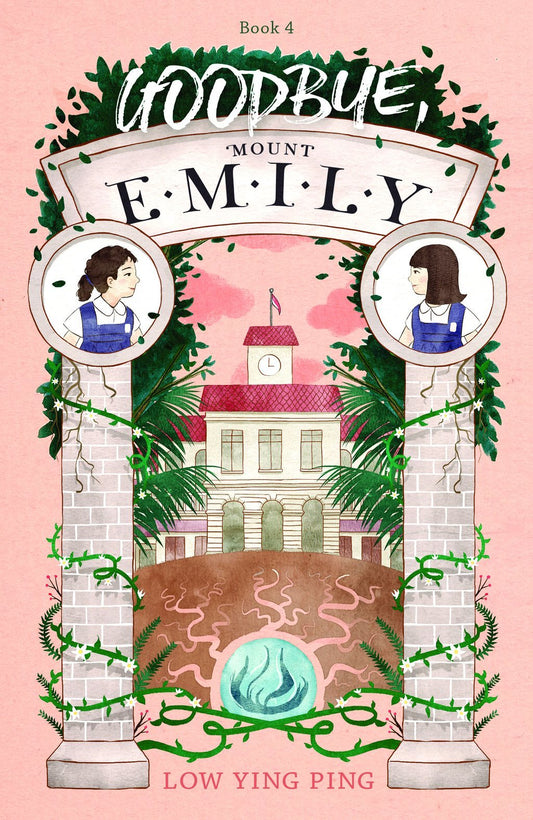 Book cover of Goodbye, Mount Emily by Low Ying Ping, Chee Jia Yi (Illus.)