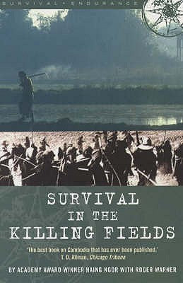 Book cover of Survival In The Killing Fields by Haing Ngor
