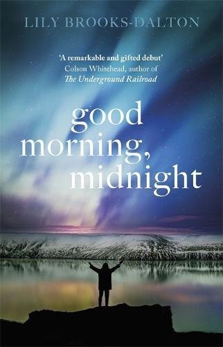 Book cover of Good Morning Midnight by Lily Brooks-Dalton