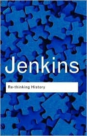 Book cover of Rethinking History (Routledge Classics) by Keith Jenkins