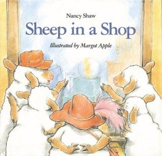 Book cover of Sheep in a Shop by Nancy E. Shaw, Margot Apple (Illus.)