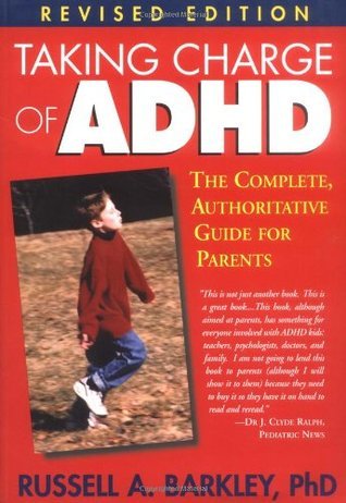 Book cover of Taking Charge Of ADHD: The Complete, Authoritative Guide For Parents by Russell A. Barkley