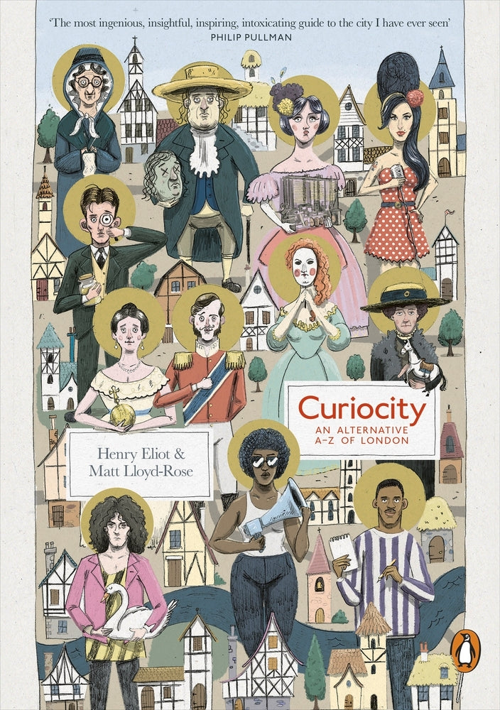 Book cover of Curiocity: An Alternative A-Z Of London by Henry Eliot, Matt Lloyd-Rose