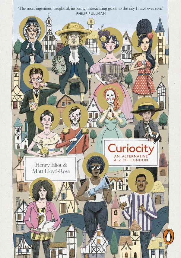 Book cover of Curiocity: An Alternative A-Z Of London by Henry Eliot, Matt Lloyd-Rose