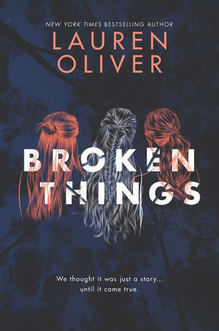 Book cover of Broken Things by Lauren Oliver