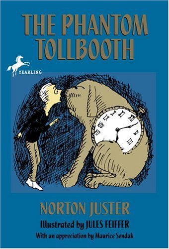 Book cover of The Phantom Tollbooth by Norton Juster, Jules Feiffer (Illus.), Maurice Sendak (Appreciation)