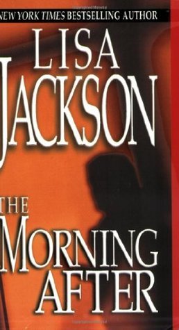 Book cover of The Morning After by Lisa  Jackson
