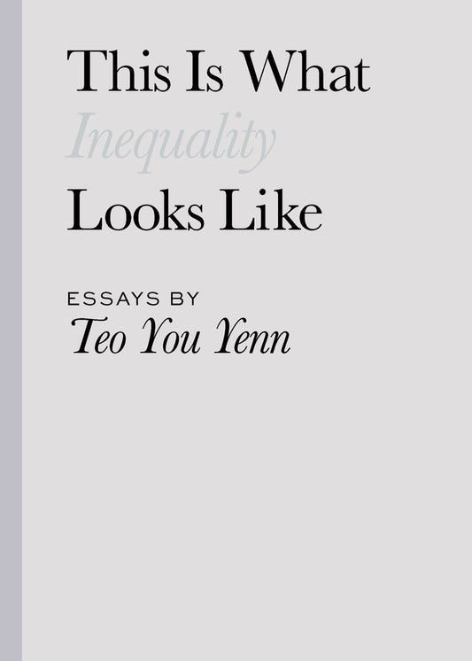 Book cover of This Is What Inequality Looks Like by You Yenn Teo
