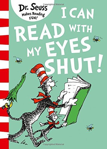 Book cover of I Can Read With My Eyes Shut by Dr. Seuss