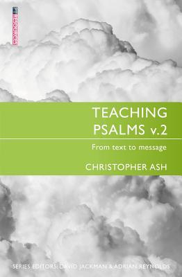 Book cover of Teaching Psalms Vol. 2: From Text to Message by Christopher Ash
