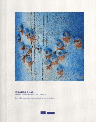 Book cover of Iskandar Jalil: Kembara Tanah Liat by Low Sze Wee (editor), Seng  Yu (Ed.)