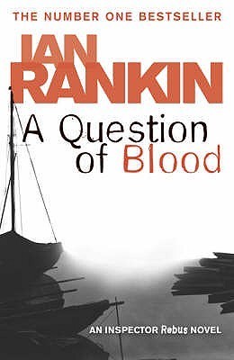 Book cover of A Question of Blood by Ian Rankin