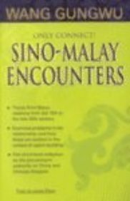 Book cover of Sino-Malay Encounters: Only Connect! by Wang Gungwu