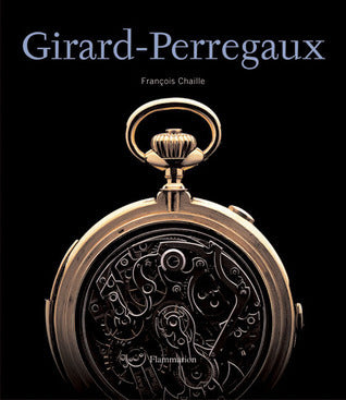 Book cover of Girard-Perregaux by François Chaille