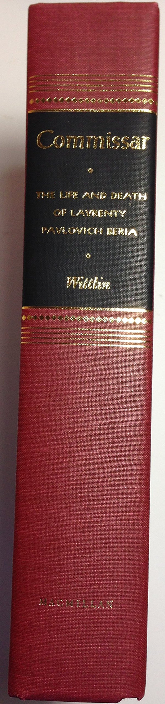 Book cover of Commissar: Life And Death Of Lavrenty Pavlovich Beria by Tadeusz Wittlin, Thaddeus Wittlin