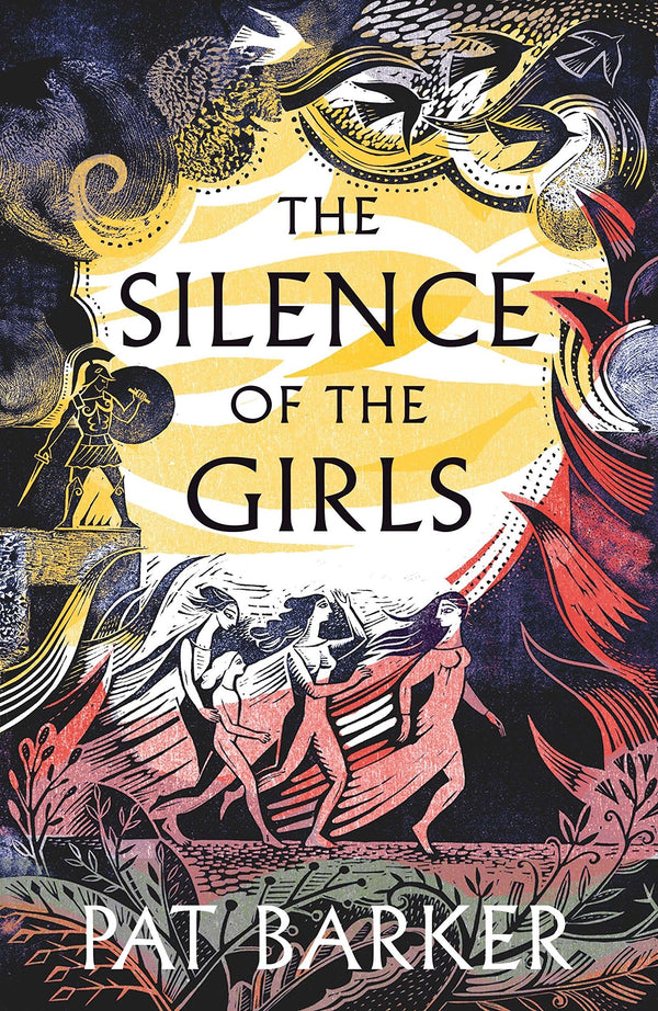 Book cover of The Silence Of The Girls by Pat Barker