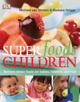 Book cover of Superfoods For Children by Michael van Straten, Barbara Griggs