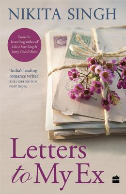 Book cover of Letters To My Ex by Nikita Singh
