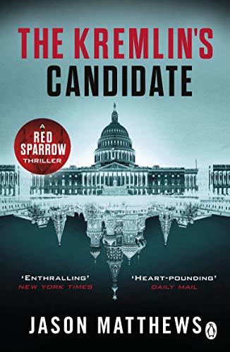 Book cover of The Kremlin's Candidate by Jason  Matthews