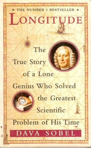 Book cover of Longitude: The True Story of a Lone Genius Who Solved the Greatest Scientific Problem of His Time by Dava Sobel