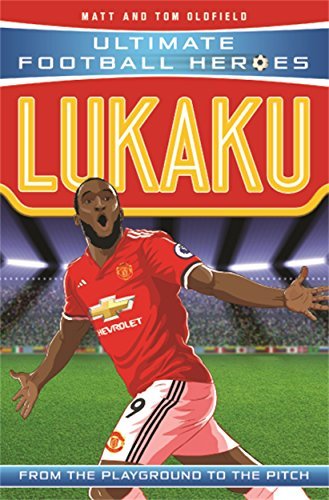 Book cover of Lukaku: From the Playground to the Pitch by Matt Oldfield, Tom Oldfield
