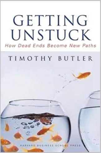 Book cover of Getting Unstuck: How Dead Ends Become New Paths by Timothy Butler