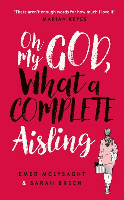 Book cover of Oh My God What A Complete Aisling by Sarah Breen