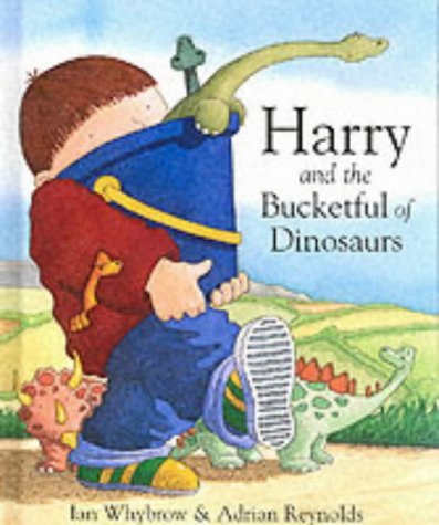 Book cover of Harry And The Bucketful Of Dinosaurs by Ian Whybrow, Adrian    Reynolds (Illus.)