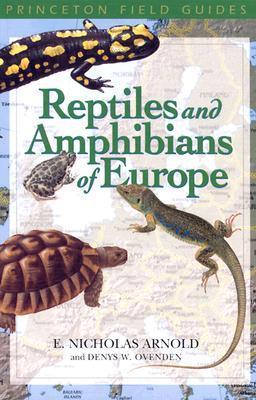 Book cover of Reptiles And Amphibians Of Europe by E. Nicholas Arnold