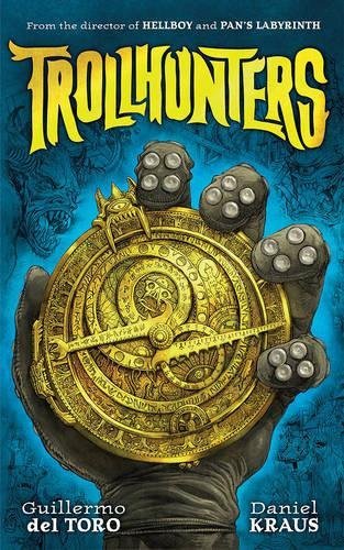 Book cover of Trollhunters by Guillermo del Toro, Daniel Kraus
