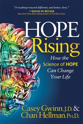 Book cover of Hope Rising: How The Science Of Hope Can Change Your Life by Casey Gwinn, Chan Hellman