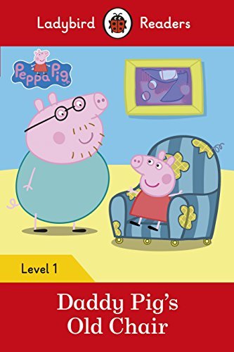 Book cover of Daddy Pig’S Old Chair by Ellen Philpott (Adapter), Neville Astley