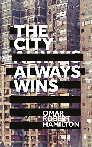 Book cover of The City Always Wins by Omar Robert Hamilton
