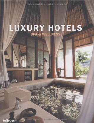 Book cover of Luxury Hotels Spa & Wellness by Patrice Farameh (Ed.), Martin Nicholas Kunz (Ed.)