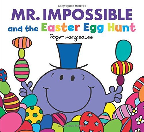 Book cover of Mr. Impossible And The Easter Egg Hunt by Roger Hargreaves (Creator), Adam Hargreaves