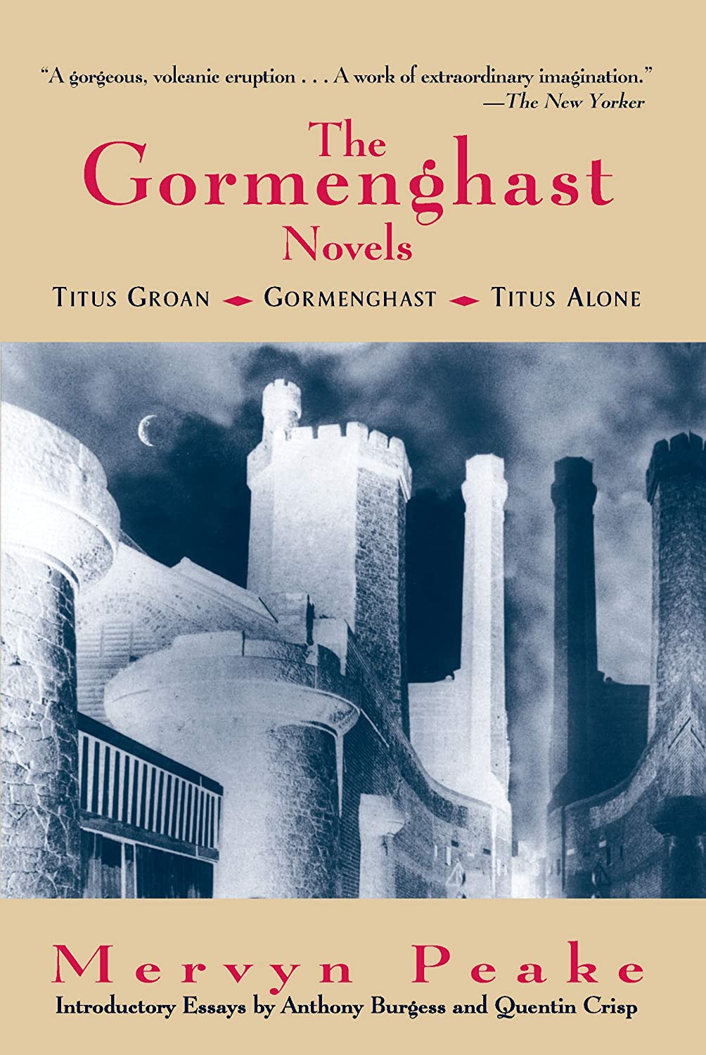 Book cover of The Gormenghast Novels by Mervyn Peake, Anthony Burgess, Quentin Crisp (Introduction)