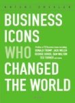 Book cover of Business Icons Who Changed The World by Kateri Drexler
