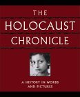 Book cover of The Holocaust Chronicle: A History In Words And Pictures by Marilyn J. Harran, John Roth, David Aretha (Ed.)