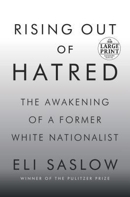 Book cover of Rising Out of Hatred: The Awakening of a Former White Nationalist by Eli Saslow